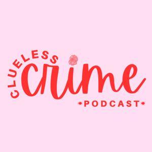 Clueless Crime by Clueless Crime