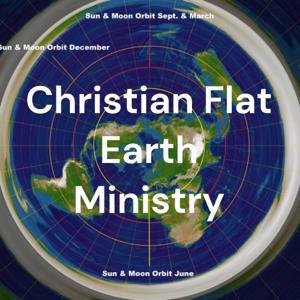Christian Flat Earth Ministry by James Edwards