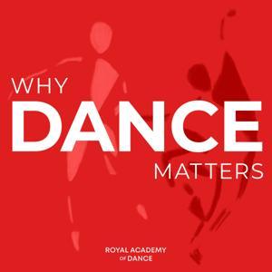 Why Dance Matters by Royal Academy of Dance