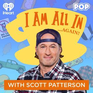 I Am All In with Scott Patterson by iHeartPodcasts