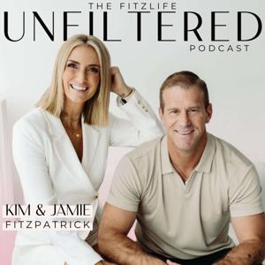 Fitzlife Unfiltered with Kim & Jamie Fitzpatrick by Kim & Jamie Fitzpatrick