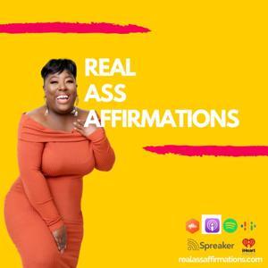 Real Ass Affirmations by Real Ass Affirmations by Chisa Pennix-Brown