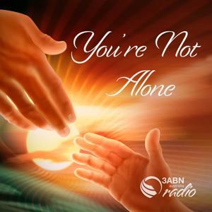 You're Not Alone by 3ABN Australia Radio