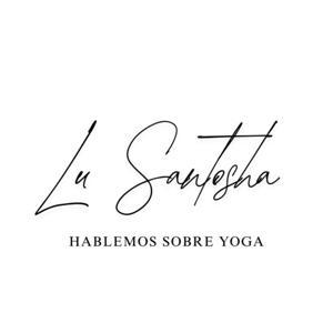 Hablemos sobre Yoga by Lu Santosha