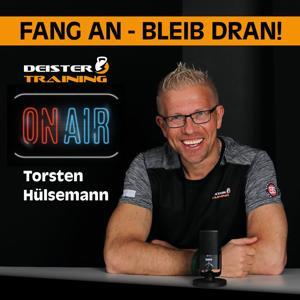 Fang an - bleib dran! Fitness leicht gemacht! by Torsten Hülsemann - Personal Trainer @ deistertraining.de