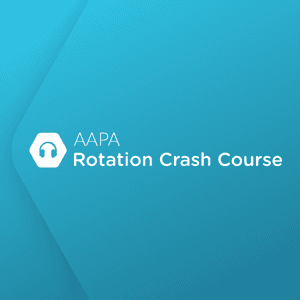 AAPA Rotation Crash Course by Hippo Education