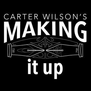 Carter Wilson's Making It Up by Carter Wilson
