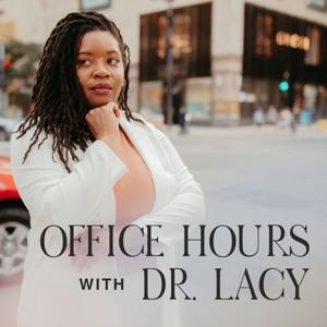 Office Hours With Dr. Lacy by Marvette Lacy