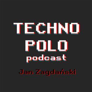 Techno Polo podcast by Jan Zagdański