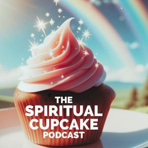 The Spiritual Cupcake Podcast by Candace Dunaway