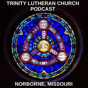 Trinity Lutheran Church Podcast by TrinityNorborne