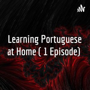 Learning Portuguese at Home ( 1 Episode) by Filipe Pontual