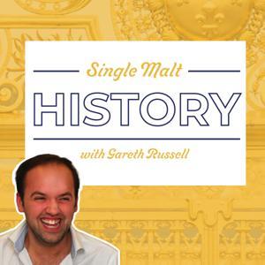 Single Malt History with Gareth Russell by Gareth Russell