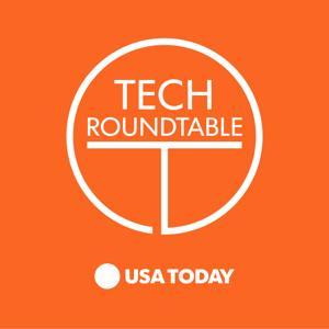 USA TODAY Tech Roundtable by USA TODAY's Tech Roundtable