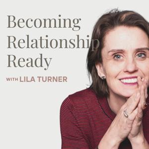 Becoming Relationship Ready by Lila Turner