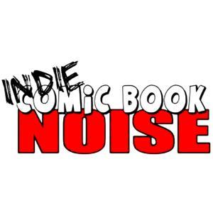 Indie Comic Book Noise by Indie Comic Book Noise