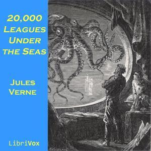 Twenty Thousand Leagues Under the Sea (Version 2) by Jules Verne (1828 - 1905) by LibriVox