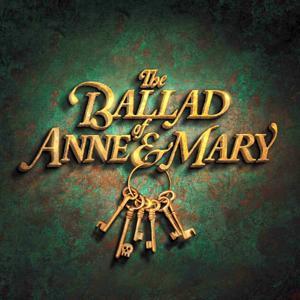 The Ballad Of Anne & Mary by Long Cat Media