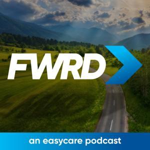 FWRD: An EasyCare Podcast by EasyCare