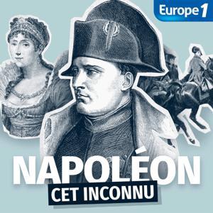 Napoléon, cet inconnu by Europe 1
