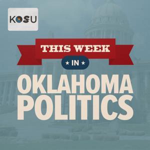 This Week in Oklahoma Politics by KOSU