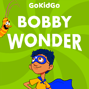 Bobby Wonder: Superhero Adventure Stories for Kids by GoKidGo: Great Stories for Kids