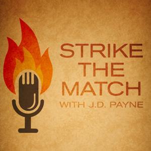 Strike the Match with J. D. Payne by J. D. Payne