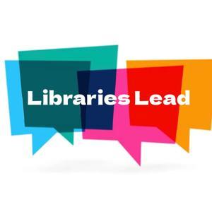 Libraries Lead! by Beth Patin, Dave Lankes, & Mike Eisenberg