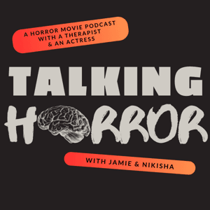 Talking Horror with Jamie and Nikisha by Plofsky Podcast Network