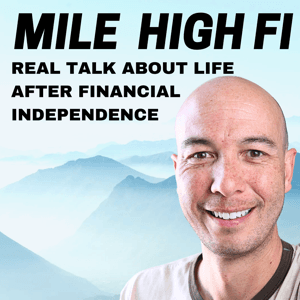 Mile High FI Podcast by Doug Cunnington & Carl Jensen