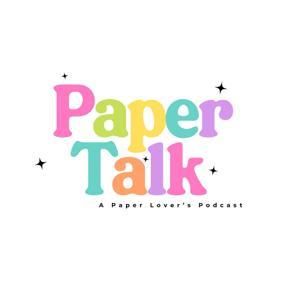 Paper Talk    A  Paperlover's Podcast by Paper Talk