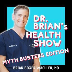 Dr. Brian's Health Show by Dr. Brian Boxer Wachler