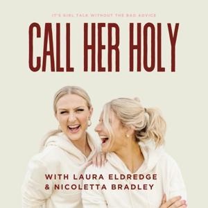 Call Her Holy by Laura Eldredge & Nicoletta Bradley