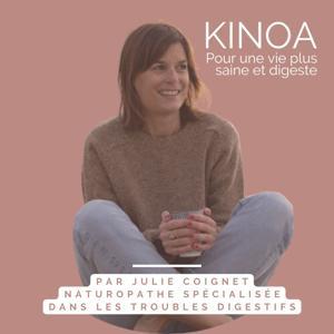 🥕 KINOA, le podcast qui sème les graines d'une vie plus saine et plus digeste ! by Julie Coignet , Naturopathe et Professeur de Yoga