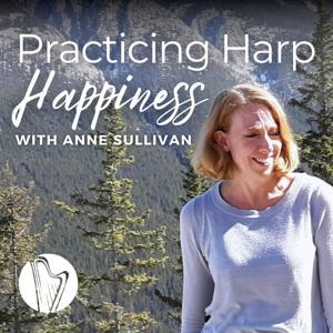 Practicing Harp Happiness by Anne Sulllivan