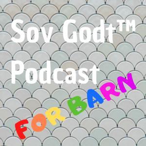 Sov Godt ™ Podcast for barn - god natt historier på sengekanten by Ingrid-Merethe Berget