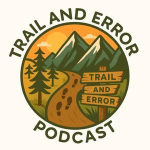 The Trail and Error Podcast by Jay Grady and Lewis Ryan