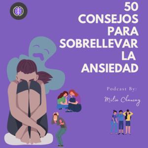 50 consejos para sobrellevar la ansiedad. by Milie Chancay