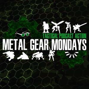 Metal Gear Mondays — Tactical Podcast Action by Frontman, LLC