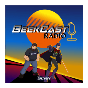 GeekCast Radio by GeekCast Radio Network, LLC