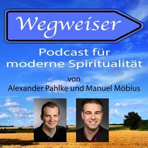 Wegweiser - Podcast für moderne Spiritualität by Alexander Pahlke, Manuel Möbius