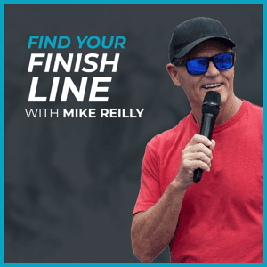 Find Your Finish Line with Mike Reilly by Mike Reilly