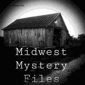 Midwest Mystery Files by Jeremiah Baustian