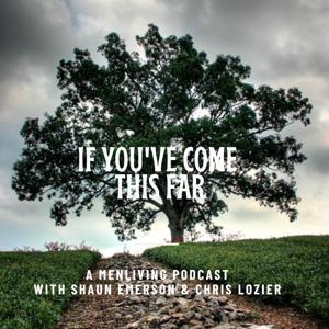 If You've Come This Far by Shaun Emerson & Chris Lozier