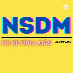 No Se Diga Más || Podcast by NG Studio Podcast / CYL Podcast