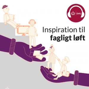 Inspiration til fagligt løft by emu.dk - Børne og Undervisningsministeriet - Styrelsen for Undervisning og Kvalitet