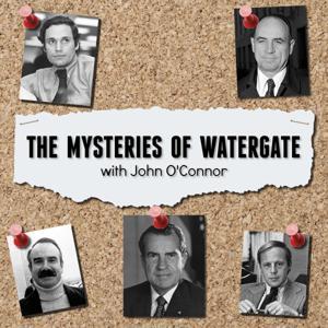 The Mysteries of Watergate by John O'Connor