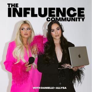 The Influence Community by Danielle Glanz & Allysa Larson