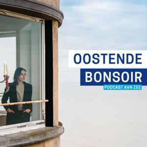 Oostende Bonsoir - Podcast aan Zee by Guinevere Claeys