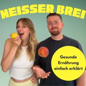 Heißer Brei – Gesunde Ernährung einfach erklärt by Sanja Middeldorf, Jan Rein